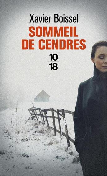 Couverture du livre « Sommeil de cendres » de Xavier Boissel aux éditions 10/18