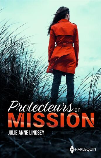 Couverture du livre « Protecteurs en mission Tomes 1 et 2 : Un garde du corps aux abois ; Le bébé menacé » de Julie Anne Lindsey aux éditions Harlequin