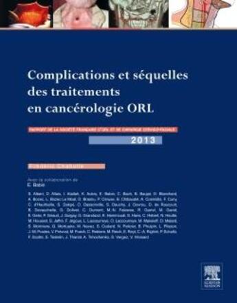 Couverture du livre « Rapport SFORL t.2 ; complications et séquelles des traitements en cancérologie ORL » de Frederic Chabolle aux éditions Elsevier-masson