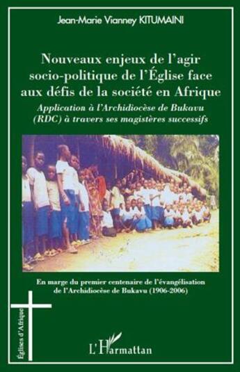 Couverture du livre « Nouveaux enjeux de l'agir socio-politique de l'eglise face aux defis de la societe en afrique - appl » de Kitumaini J-M. aux éditions L'harmattan