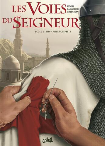 Couverture du livre « Les voies du seigneur Tome 2 ; 1119 - Miles Christi » de Jaime Calderon et Gregory Lassabliere et Fabrice David aux éditions Soleil