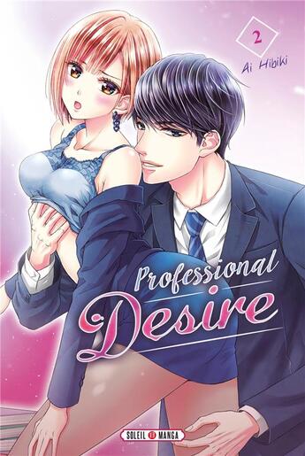 Couverture du livre « Professional desire Tome 2 » de Ai Hibiki aux éditions Soleil