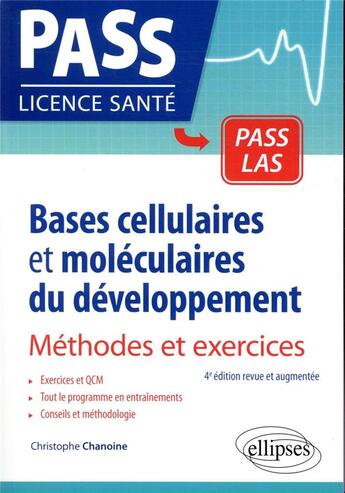 Couverture du livre « Bases cellulaires et moléculaires du développement ; méthodes et exercices (4e édition) » de Christophe Chanoine aux éditions Ellipses