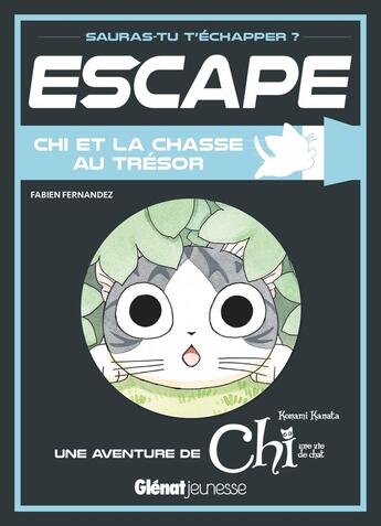 Couverture du livre « Escape ! Chi et la chasse au trésor » de Fabien Fernandez aux éditions Glenat Jeunesse