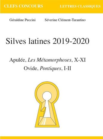 Couverture du livre « Silves latines 2019-2020 ; Apulée, Les Métamorphoses X-XI, Ovide, Pontiques » de Geraldine Puccini et Marie Ledentu aux éditions Atlande Editions