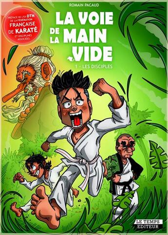 Couverture du livre « La voie de la main vide Tome 1 : Les disciples » de Romain Pacaud aux éditions Le Temps Editeur