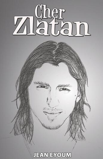 Couverture du livre « Cher Zlatan » de Jean Eyoum aux éditions International Stars