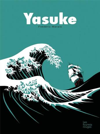 Couverture du livre « Yasuke » de Frederic Marais aux éditions Les Fourmis Rouges