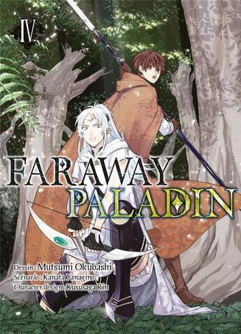 Couverture du livre « Faraway paladin Tome 4 » de Yanagino Kanata et Mutsumi Okubashi aux éditions Komikku