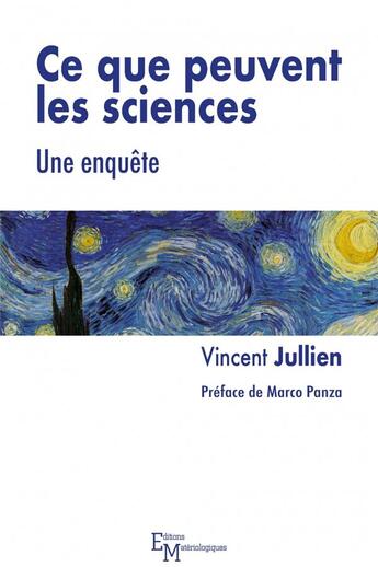 Couverture du livre « Ce que peuvent les sciences ; une enquête » de Vincent Jullien aux éditions Editions Matériologiques