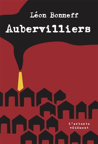 Couverture du livre « Aubervilliers (édition 2024) » de Leon Bonneff aux éditions L'arbre Vengeur