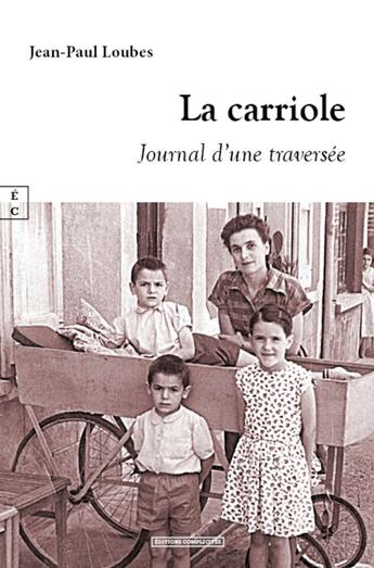 Couverture du livre « La carriole : Journal d'une traversée » de Jean-Paul Loubes aux éditions Complicites