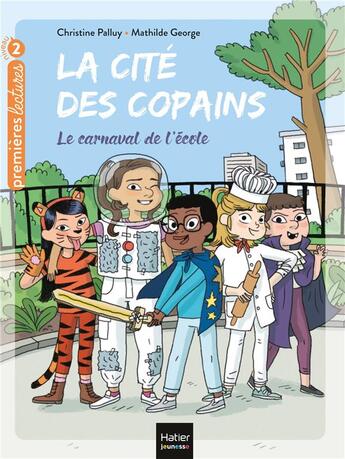 Couverture du livre « La cité des copains t.10 ; le carnaval de l'école » de Mathilde George et Christine Palluy aux éditions Hatier