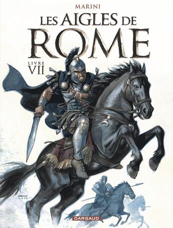 Couverture du livre « Les Aigles de Rome Tome 7 » de Enrico Marini aux éditions Dargaud