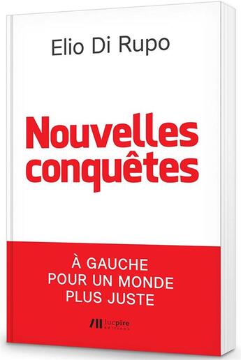 Couverture du livre « Nouvelles conquêtes » de Elio Di Rupo aux éditions Luc Pire