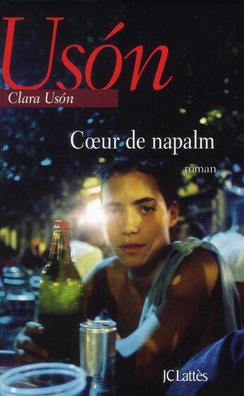 Couverture du livre « Coeur de napalm » de Clara Uson aux éditions Lattes