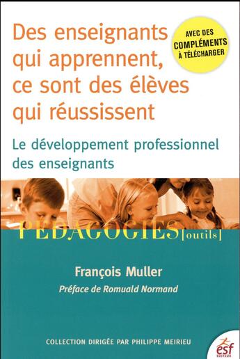 Couverture du livre « Des enseignants qui apprennent, ce sont des élèves qui réussissent ; le développement professionnel des enseignants » de Francois Muller aux éditions Esf