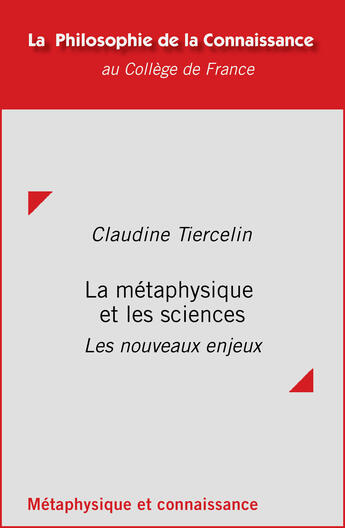 Couverture du livre « La métaphysique et les sciences » de Claudine Tiercelin aux éditions College De France