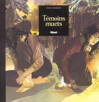 Couverture du livre « Temoins muets » de Eric Gorski aux éditions Glenat