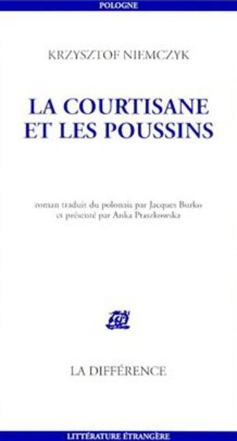 Couverture du livre « La courtisane et les poussins » de Krzysztof Niemczyk aux éditions La Difference