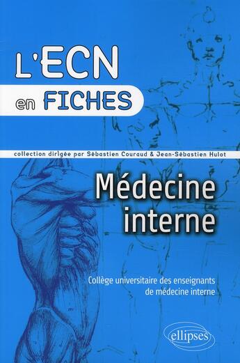 Couverture du livre « Médecine interne » de Sebastien Couraud et Jean-Sebastien Hulot aux éditions Ellipses