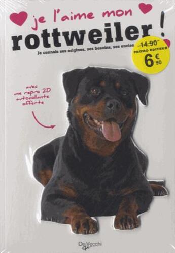 Couverture du livre « JE L'AIME MON ; rottweiler ! » de  aux éditions De Vecchi