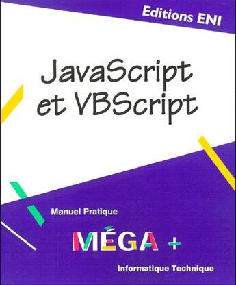 Couverture du livre « Javascript et VBScript ; manuel pratique » de Benjamin Aumaille aux éditions Eni