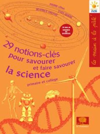 Couverture du livre « 29 notions-clés savourer et faire savourer la science » de David Wilgenbus aux éditions Le Pommier