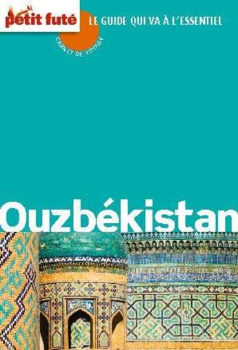 Couverture du livre « GUIDE PETIT FUTE ; CARNETS DE VOYAGE ; Ouzbékistan (édition 2011) » de  aux éditions Le Petit Fute