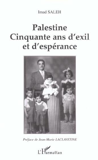 Couverture du livre « PALESTINE CINQUANTE ANS D'EXIL ET D'ESPERANCE » de Imad Saleh aux éditions L'harmattan