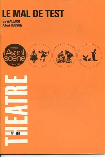 Couverture du livre « Le mal de test - des hommes de haute vertu » de Wallach Ira aux éditions Avant-scene Theatre