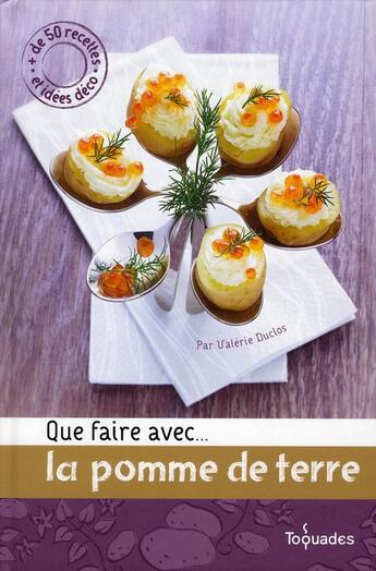 Couverture du livre « Que faire avec...la pomme de terre » de Duclos Valerie aux éditions First