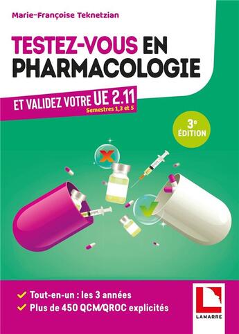 Couverture du livre « Testez-vous en pharmacologie : et validez votre UE 2.11 (semestres 1, 3 et 5) » de Marie-Francoise Teknetzian aux éditions Lamarre