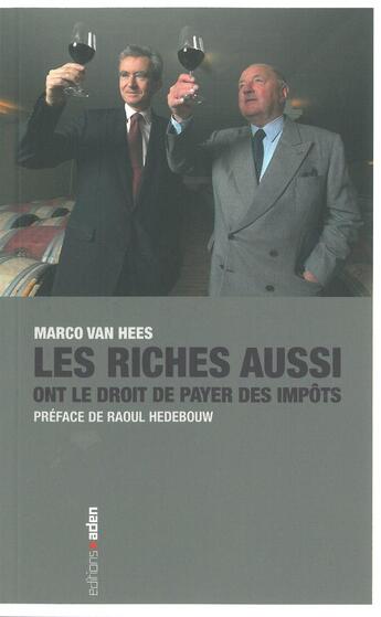 Couverture du livre « Les Riches aussi ont le droit de payer des impôts » de Marco Van Hees aux éditions Aden Belgique