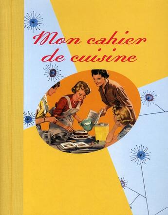 Couverture du livre « Mon cahier de cuisine » de  aux éditions Prat Prisma