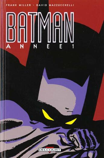 Couverture du livre « Batman : année un » de David Mazzuchelli et Frank Miller aux éditions Delcourt