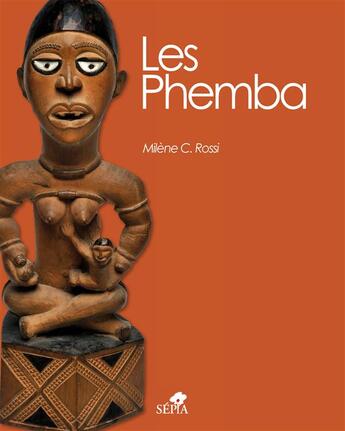 Couverture du livre « Les phembas » de Milene Cresenz-Rossi aux éditions Sepia