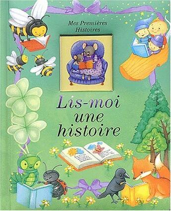 Couverture du livre « Mes premiere histoires / lis-moi une histoire » de Adaptation Piccolia aux éditions Piccolia