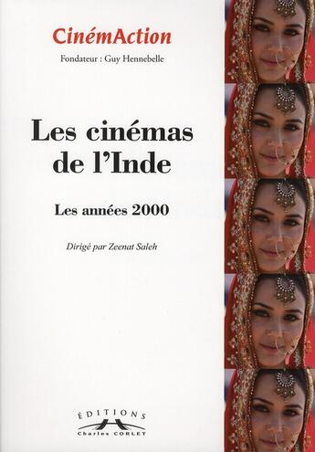 Couverture du livre « Les cinémas de l'Inde ; les années 2000 » de Zeenat Saleh aux éditions Cinemaction