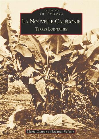 Couverture du livre « La Nouvelle-Calédonie . terres lointaines » de Marie-Claude Valette aux éditions Editions Sutton