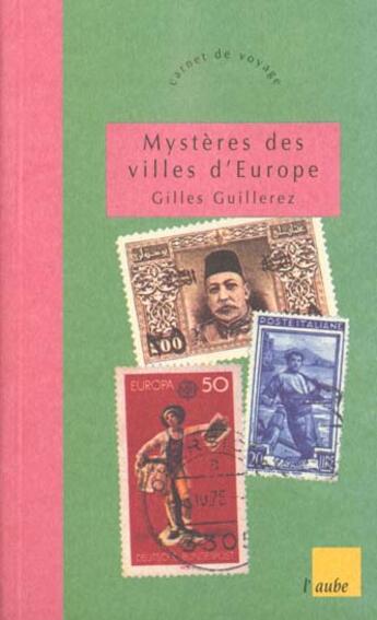 Couverture du livre « Villes d'europe d'est en ouest » de Gilles Guillerez aux éditions Editions De L'aube