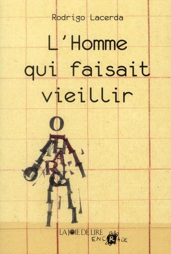 Couverture du livre « L'homme qui faisait vieillir » de Herve Tullet et Rodrigo Lacerda aux éditions La Joie De Lire