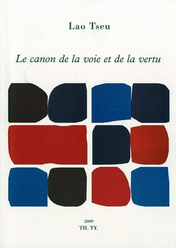 Couverture du livre « Le canon de la voie et de la vertu » de Lao-Tseu aux éditions Theatre Typographique