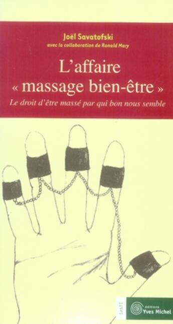 Couverture du livre « L'affaire massage bien-être » de Joel Savatofski aux éditions Yves Michel