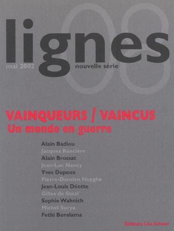 Couverture du livre « Lignes 08 : vainqueurs/vaincus - un monde en guerre » de  aux éditions Leo Scheer