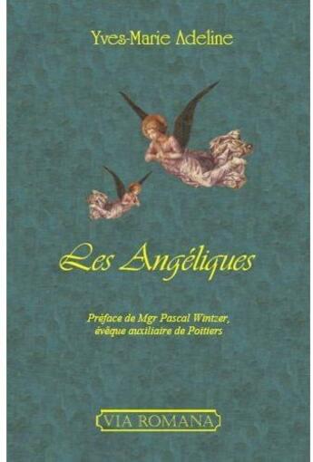 Couverture du livre « Les angéliques » de Yves-Marie Adeline aux éditions Via Romana