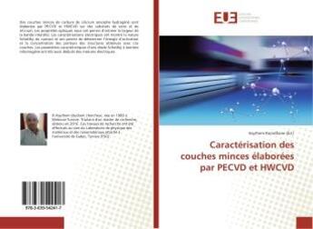 Couverture du livre « Caracterisation des couches minces elaborees par pecvd et hwcvd » de Romdhane Haythem aux éditions Editions Universitaires Europeennes