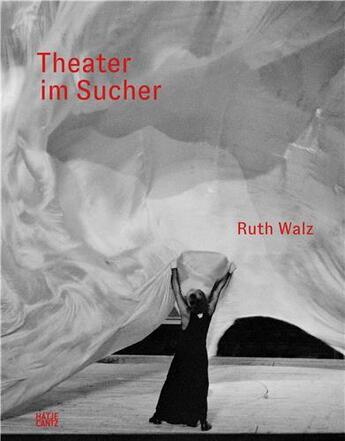 Couverture du livre « Ruth Walz : theater im sucher » de Klaus Bertisch aux éditions Hatje Cantz