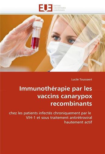 Couverture du livre « Immunotherapie par les vaccins canarypox recombinants » de Toussaert-L aux éditions Editions Universitaires Europeennes