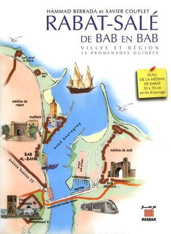 Couverture du livre « Rabat-Salé de bab en bab ; villes et région ; 14 promenades guidées » de Xavier Couplet et Hammad Berrada aux éditions Marsam